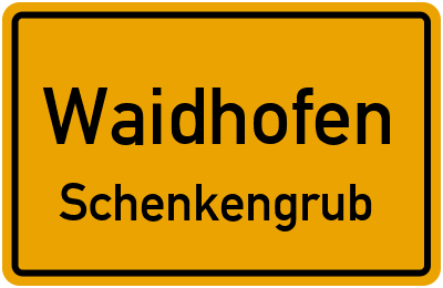 Ortsschild Waidhofen Schenkengrub