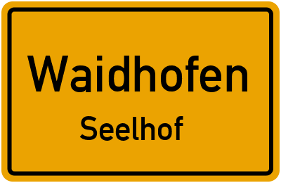 Straßenverzeichnis Waidhofen Seelhof
