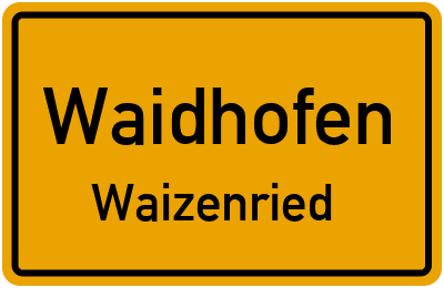 Ortsschild Waidhofen Waizenried