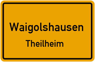 Ortsschild Waigolshausen Theilheim