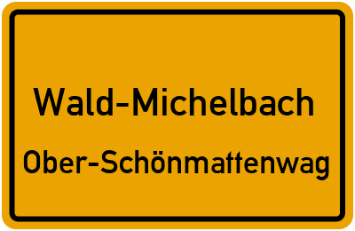 Ortsschild Wald-Michelbach Ober-Schönmattenwag