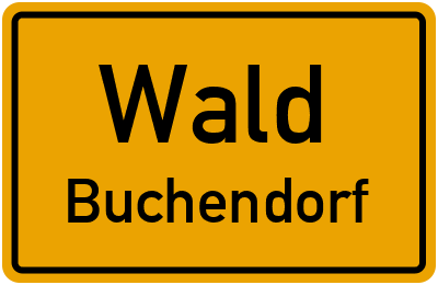 Ortsschild Wald Buchendorf