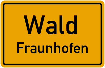 Ortsschild Wald Fraunhofen
