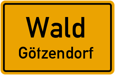 Ortsschild Wald Götzendorf