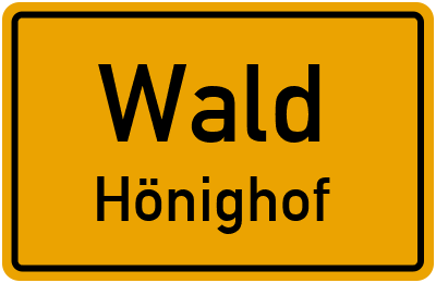 Ortsschild Wald Hönighof