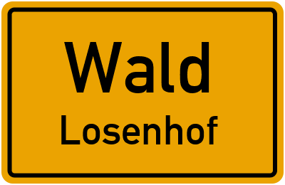 Ortsschild Wald Losenhof