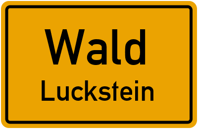 Ortsschild Wald Luckstein