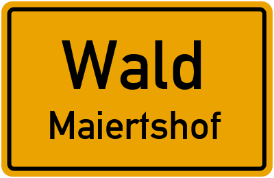 Ortsschild Wald Maiertshof