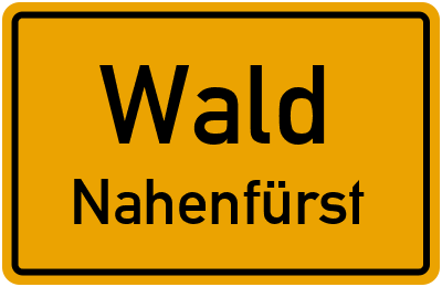 Ortsschild Wald Nahenfürst