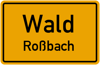 Ortsschild Wald Roßbach