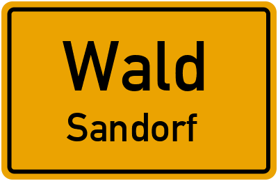 Ortsschild Wald Sandorf