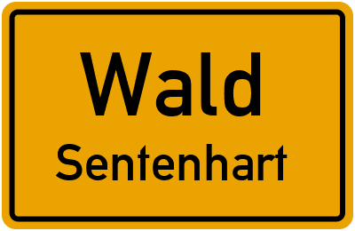 Ortsschild Wald Sentenhart