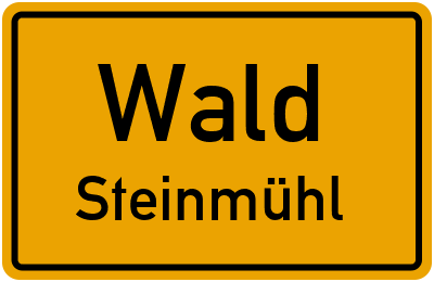 Ortsschild Wald Steinmühl