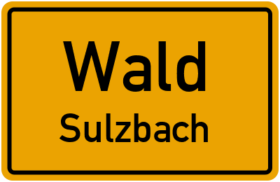 Ortsschild Wald Sulzbach