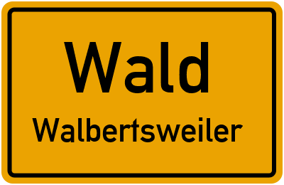 Ortsschild Wald Walbertsweiler