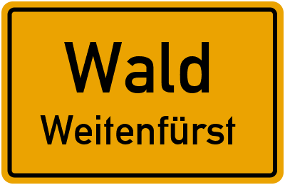 Ortsschild Wald Weitenfürst