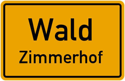 Ortsschild Wald Zimmerhof