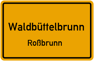 Ortsschild Waldbüttelbrunn Roßbrunn