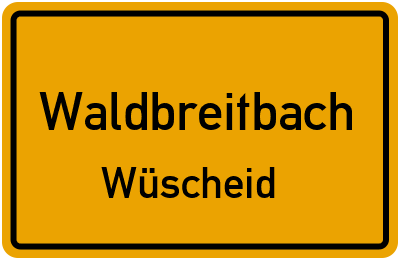 Straßenverzeichnis Waldbreitbach Wüscheid