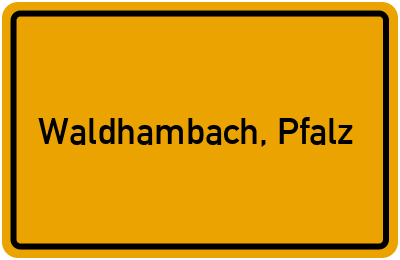 Ortsschild von Gemeinde Waldhambach, Pfalz in Rheinland-Pfalz