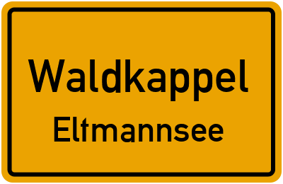 Ortsschild Waldkappel Eltmannsee