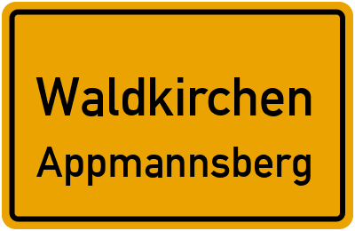 Ortsschild Waldkirchen Appmannsberg