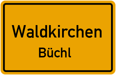 Ortsschild Waldkirchen Büchl