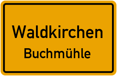 Ortsschild Waldkirchen Buchmühle