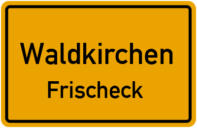 Straßenverzeichnis Waldkirchen Frischeck