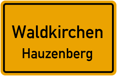 Ortsschild Waldkirchen Hauzenberg
