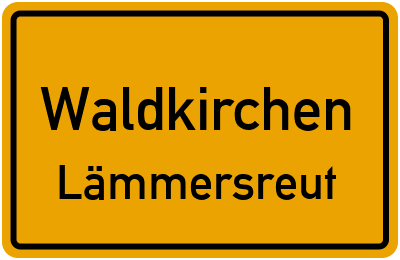 Ortsschild Waldkirchen Lämmersreut