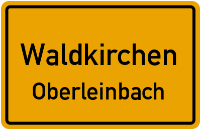 Ortsschild Waldkirchen Oberleinbach