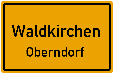 Ortsschild Waldkirchen Oberndorf