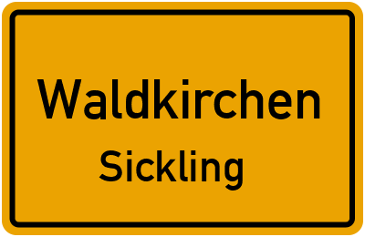 Ortsschild Waldkirchen Sickling