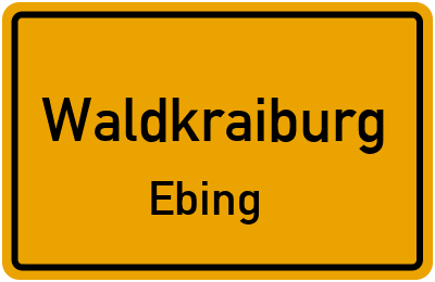 Ortsschild Waldkraiburg Ebing