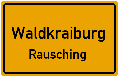 Ortsschild Waldkraiburg Rausching