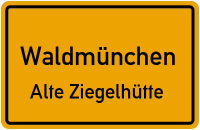 Straßenverzeichnis Waldmünchen Alte Ziegelhütte