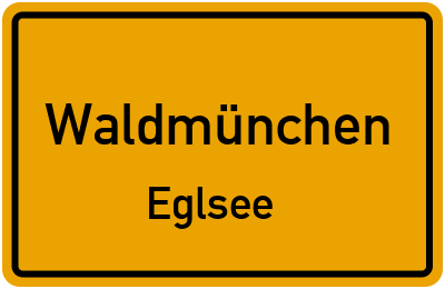 Straßenverzeichnis Waldmünchen Eglsee