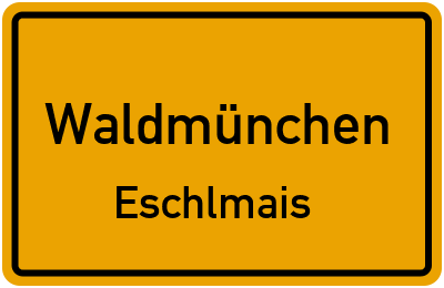 Straßenverzeichnis Waldmünchen Eschlmais