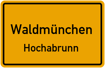 Straßenverzeichnis Waldmünchen Hochabrunn
