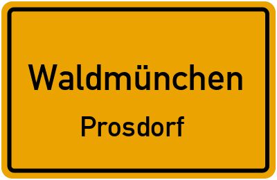 Straßenverzeichnis Waldmünchen Prosdorf