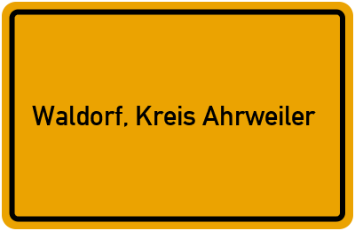 Ortsschild von Gemeinde Waldorf, Kreis Ahrweiler in Rheinland-Pfalz