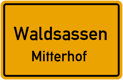 Ortsschild Waldsassen Mitterhof