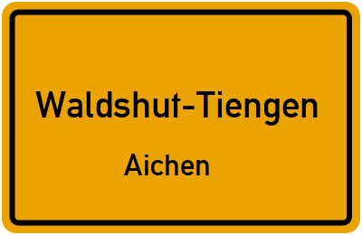 Ortsschild Waldshut-Tiengen Aichen