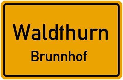 Ortsschild Waldthurn Brunnhof