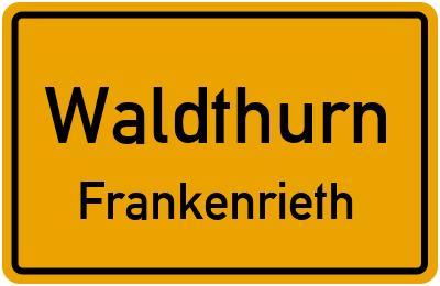 Straßenverzeichnis Waldthurn Frankenrieth