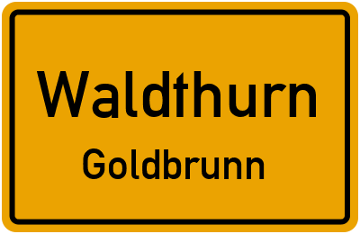Ortsschild Waldthurn Goldbrunn