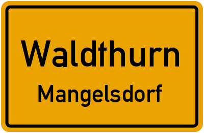 Ortsschild Waldthurn Mangelsdorf
