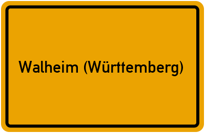 Ortsschild von Gemeinde Walheim (Württemberg) in Baden-Württemberg