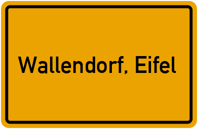 Ortsschild von Gemeinde Wallendorf, Eifel in Rheinland-Pfalz